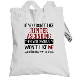 If You Dont Like Jupiter Ascending Sci Fi Fantasy Cult Movie Totebag