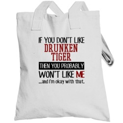 If You Don't Like Drunken Tiger Hip Hop Totebag