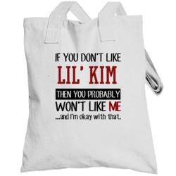 If You Don't Like Lil' Kim Hip Hop Totebag