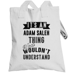 It's An Adam Saleh Thing You Wouldn't Understand Hip Hop Fan Totebag