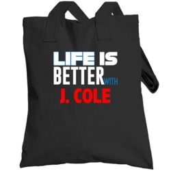 Life Is Better With J Cole Hip Hop Totebag