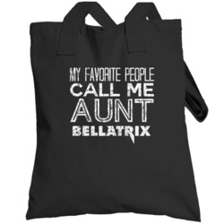 My Favorite People Call Me Aunt Bellatrix Funny Name Worn Look Totebag