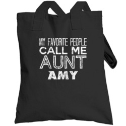 My Favorite People Call Me Aunt Amy Funny Name Worn Look Totebag
