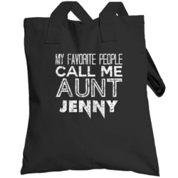 My Favorite People Call Me Aunt Jenny Funny Name Worn Look Totebag