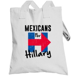 Mexican For Hillary Clinton Patriotic Support 2016 Election Totebag