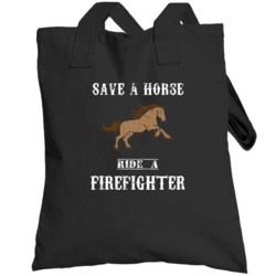 Save A Horse Ride A Firefighter Totebag