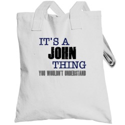 John Thing You Wouldn't Understand Essential Family Totebag