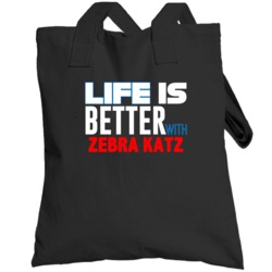 Life Is Better With Zebra Katz Hip Hop Totebag