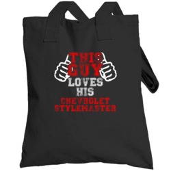 This Guy Loves His Chevrolet Stylemaster Car Enthusiast Totebag