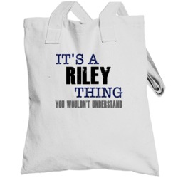 Riley Thing You Wouldn't Understand Essential Family Totebag