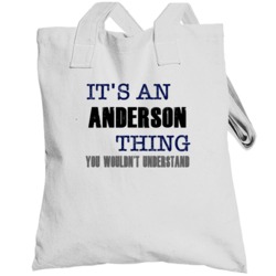 Anderson Thing You Wouldn't Understand Essential Family Totebag