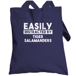 Easily Distracted By Tiger Salamanders Animal Lover Funny Totebag