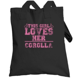 This Girl Loves Her Corolla Car Enthusiast Totebag