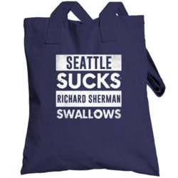 Seattle Sucks Richard Sherman Swallows Funny Football Hater Fan Toteba