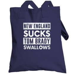 New England Sucks Tom Brady Swallows Funny Football Hater Fan Totebag