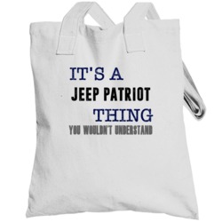 It's A Jeep Patriot Thing You Wouldn't Understand Cool Car Totebag