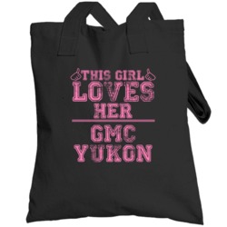 This Girl Loves Her Gmc Yukon Car Enthusiast Totebag