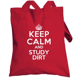 Keep Calm And Study Dirt Soil Scientist Totebag