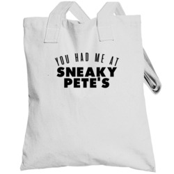 You Had Me At Sneaky Pete's Favorite Food Lover Foodie Totebag