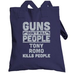 Guns Don't Kill People Tony Romo Kills People Football Dallas Athlete 