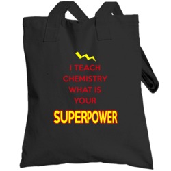 I Teach Chemistry What Is Your Superpower Occupation Totebag