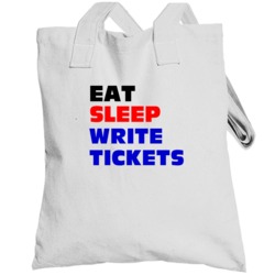 Eat Sleep Write Tickets Parking Enforcement Officer Totebag