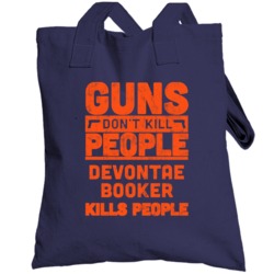 Guns Don't Kill People Devontae Booker Kills People Football Denver At