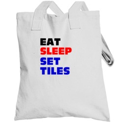 Eat Sleep Set Tiles Tile Setter Totebag