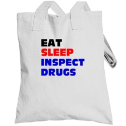 Eat Sleep Inspect Drugs Drug Inspector Totebag