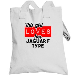This Girl Loves Her Jaguar F Type Cool Car Buff Enthusiast Totebag