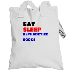 Eat Sleep Alphabetize Books Library Assistant Totebag