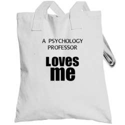 A Psychology Professor Loves Me Occupation Totebag