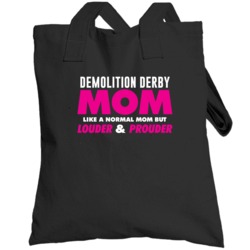 Demolition Derby Mom Louder And Prouder Sport Hobby Cheer Fan Totebag