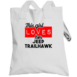 This Girl Loves Her Jeep Trailhawk Cool Car Buff Enthusiast Totebag