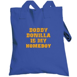 Bobby Bonilla Is My Homeboy New York Brooklyn Baseball Sports Totebag