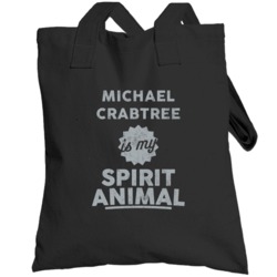 Michael Crabtree Is My Spirit Animal Football Oakland Fan Totebag