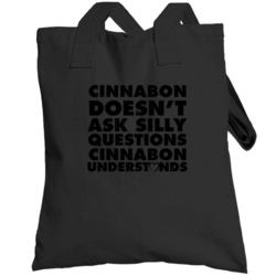 Cinnabon Doesn't Ask Stupid Questions Funny Junk Food Restaurant Toteb
