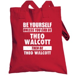 Be Yourself Or Be Theo Walcott Arsenal Player Totebag