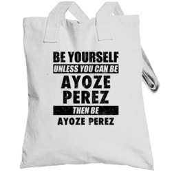 Be Yourself Or Be Ayoze Perez Newcastle Player Totebag