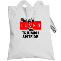 This Girl Loves Her Triumph Spitfire Cool Car Buff Enthusiast Totebag