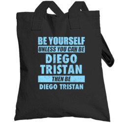 Be Yourself Or Be Diego Tristan West Ham United Player Totebag