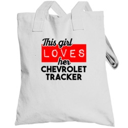 This Girl Loves Her Chevrolet Tracker Cool Car Buff Enthusiast Totebag