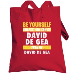 Be Yourself Or Be David De Gea Manchester United Player Totebag