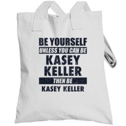 Be Yourself Or Be Kasey Keller Tottenham Player Totebag