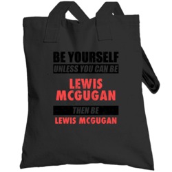Be Yourself Or Be Lewis Mcgugan Watford Player Totebag