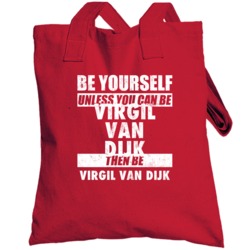 Be Yourself Or Be Virgil Van Dijk Southampton Player Totebag