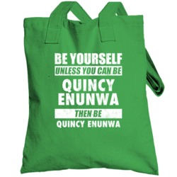Be Yourself Unless You Can Be Quincy Enunwa New York Sports Football T