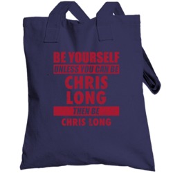 Be Yourself Unless You Can Be Chris Long New England Sports Football T