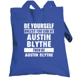 Be Yourself Unless You Can Be Austin Blythe Indianapolis Sports Footba