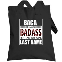 Because Badass Official Last Name Funny Totebag